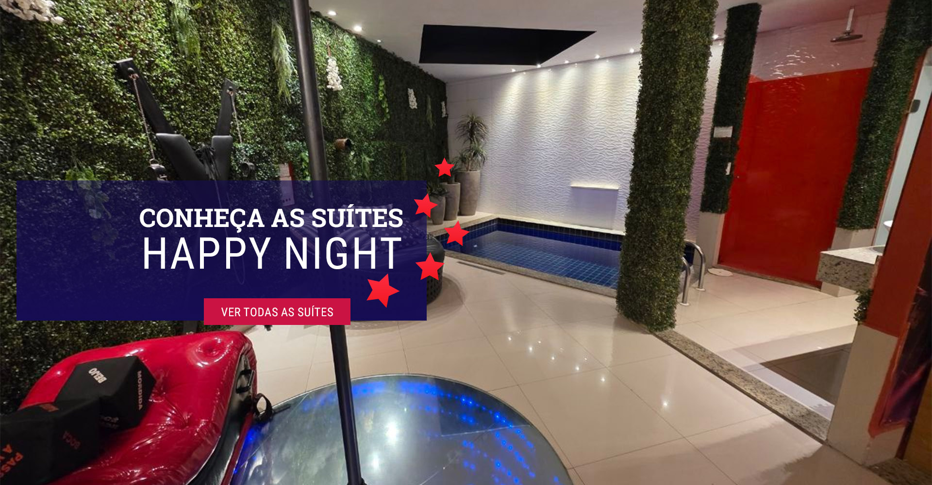 Conheça as suítes Happy Night.